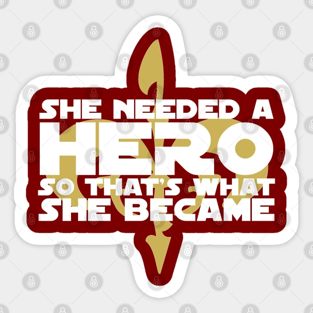 She Needed a Hero (Space Senator Version) Sticker by fashionsforfans